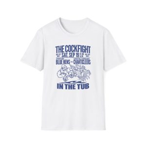 Delaware Fightin Blue Hens football The Cockfight In The Tub Shirt